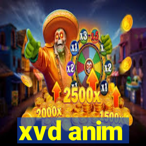 xvd anim
