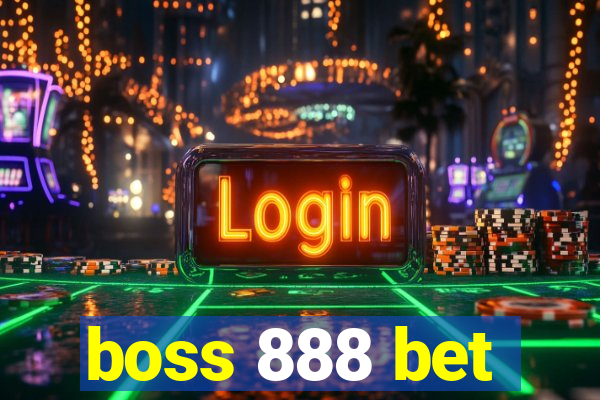 boss 888 bet