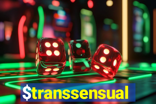 $transsensual
