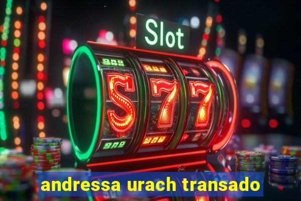 andressa urach transado