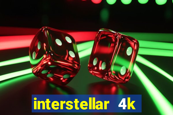 interstellar 4k free download