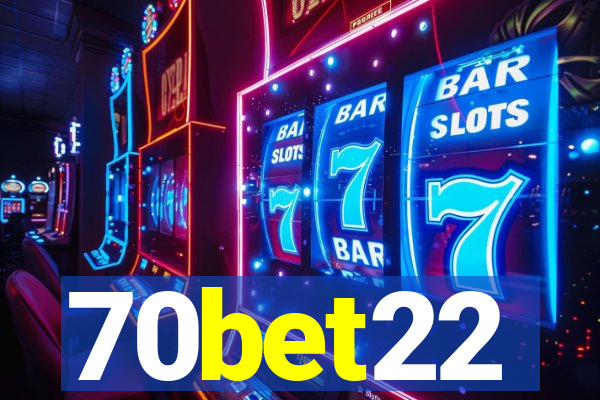 70bet22
