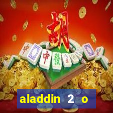 aladdin 2 o retorno de jafar filme completo dublado