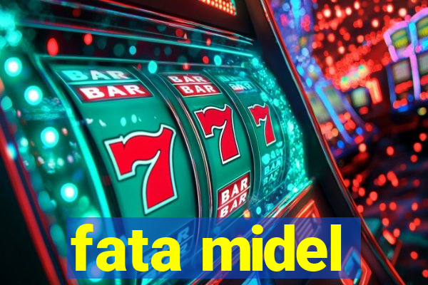 fata midel