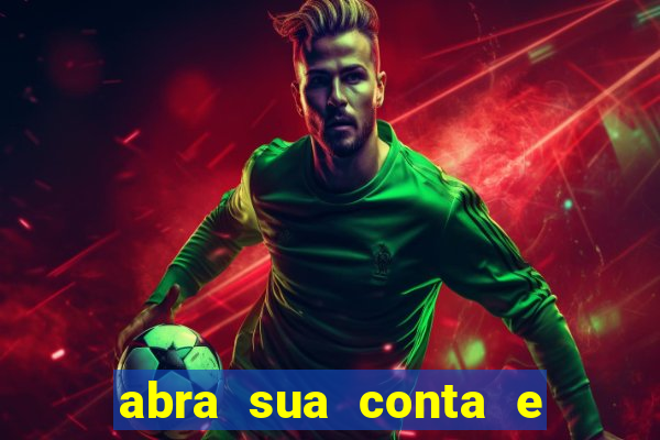 abra sua conta e ganhe 20 reais