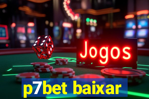 p7bet baixar