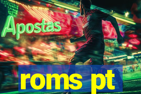 roms pt