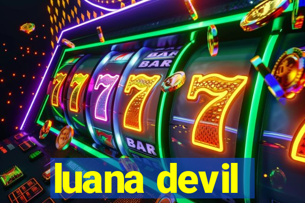 luana devil