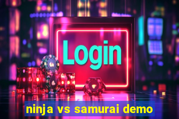 ninja vs samurai demo