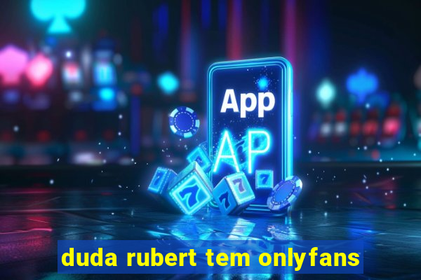 duda rubert tem onlyfans