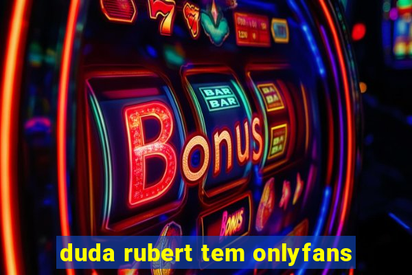duda rubert tem onlyfans