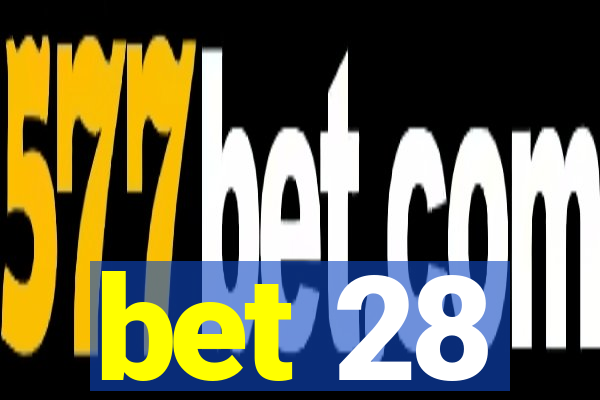 bet 28