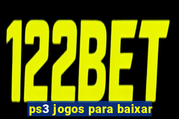 ps3 jogos para baixar