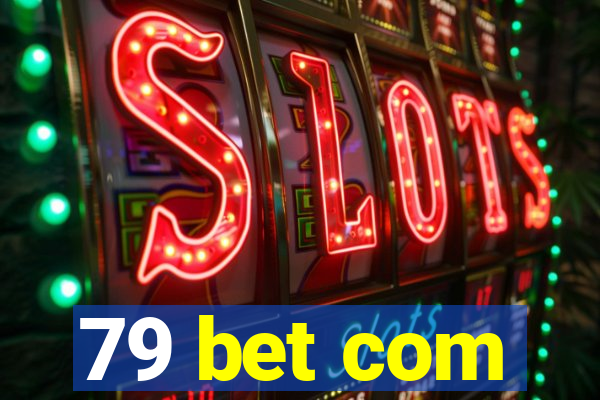 79 bet com