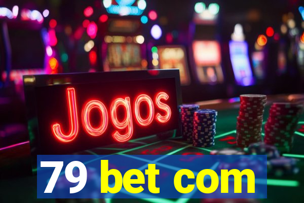 79 bet com