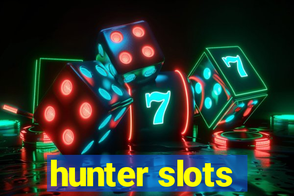 hunter slots