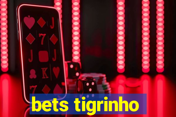 bets tigrinho