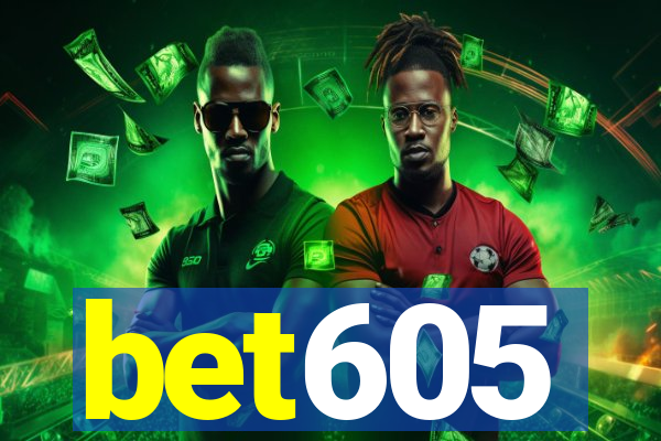 bet605