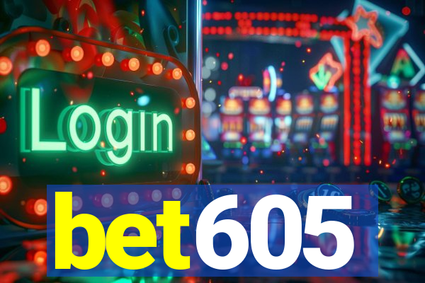 bet605