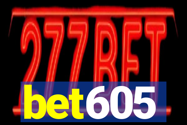 bet605