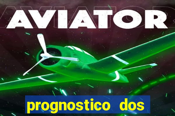 prognostico dos jogos de hoje