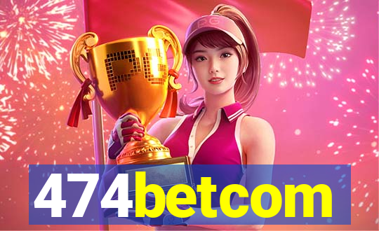 474betcom