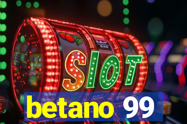 betano 99