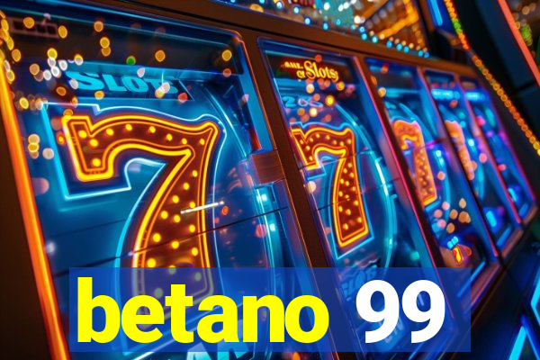 betano 99