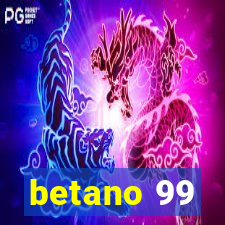 betano 99