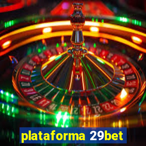 plataforma 29bet