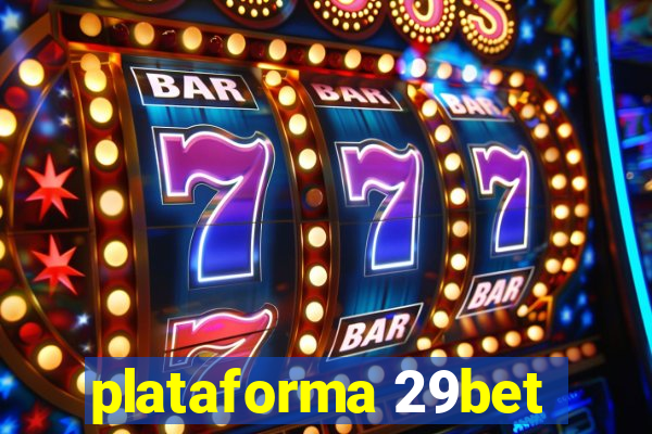 plataforma 29bet