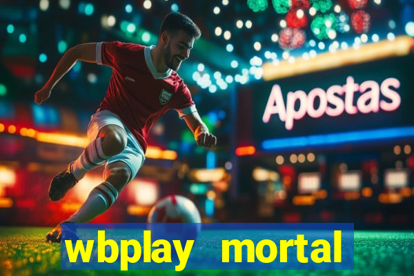 wbplay mortal kombat mobile
