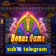sub16 telegram