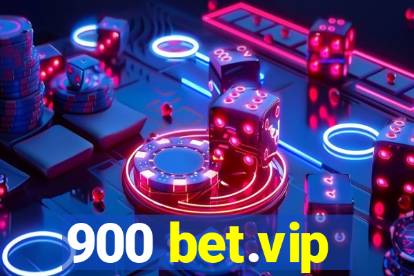 900 bet.vip