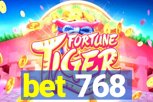 bet 768