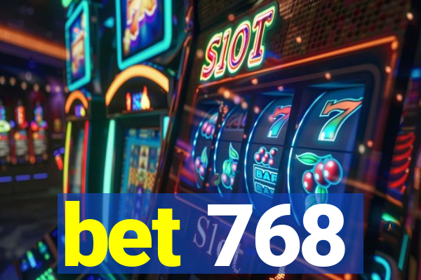 bet 768