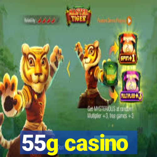 55g casino