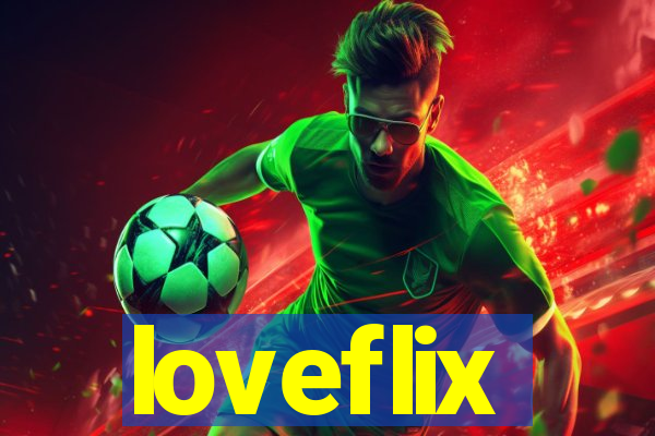 loveflix