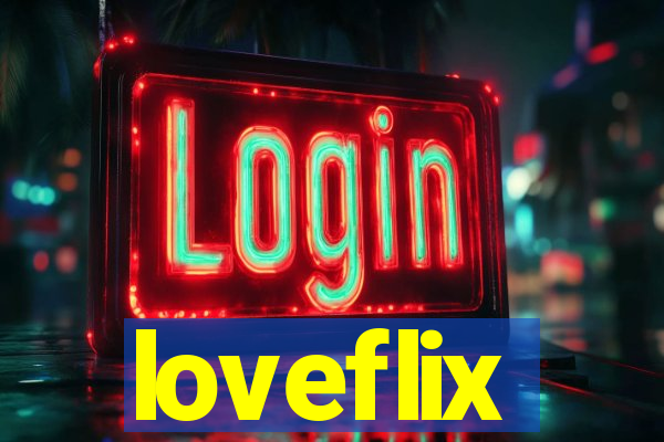 loveflix