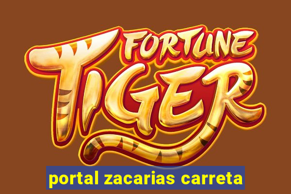 portal zacarias carreta