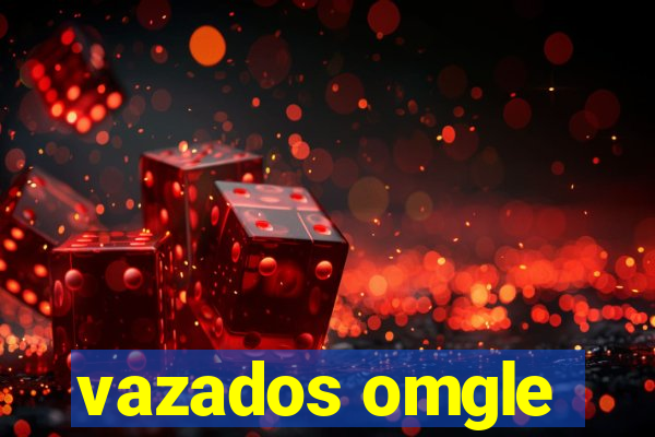 vazados omgle
