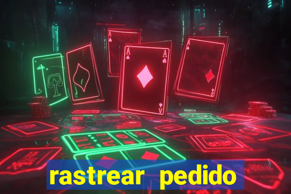 rastrear pedido casas bahia