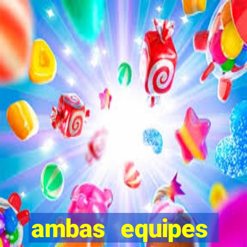 ambas equipes marcam ou mais de 2.5