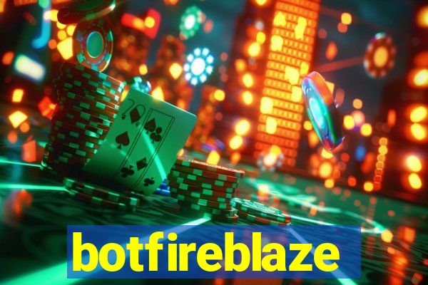 botfireblaze