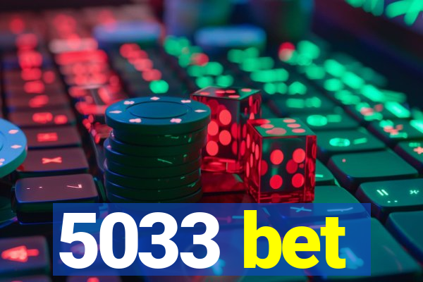 5033 bet