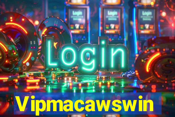 Vipmacawswin