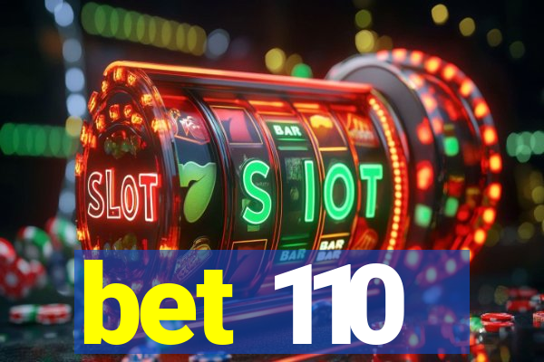 bet 110