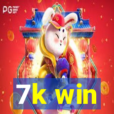 7k win
