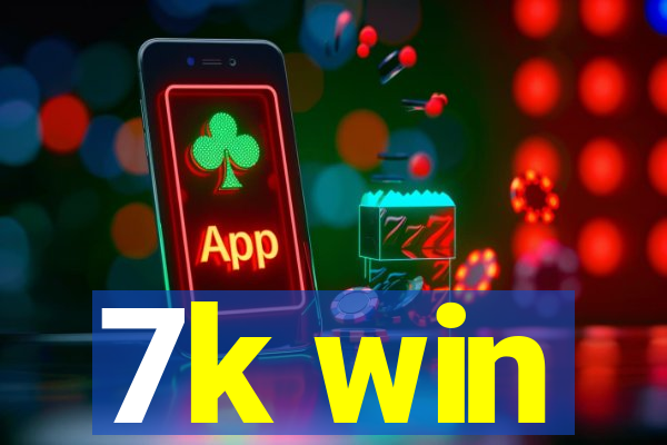 7k win