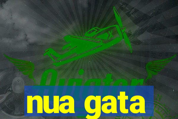 nua gata